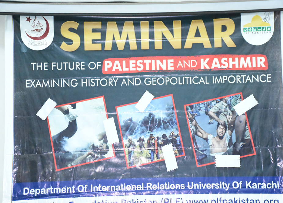 فلسطین فاؤنڈیشن اور شعبہ بین الاقوامی تعلقات جامعہ کراچی کی جانب سے فلسطین و کشمیر سیمینار کا انعقاد