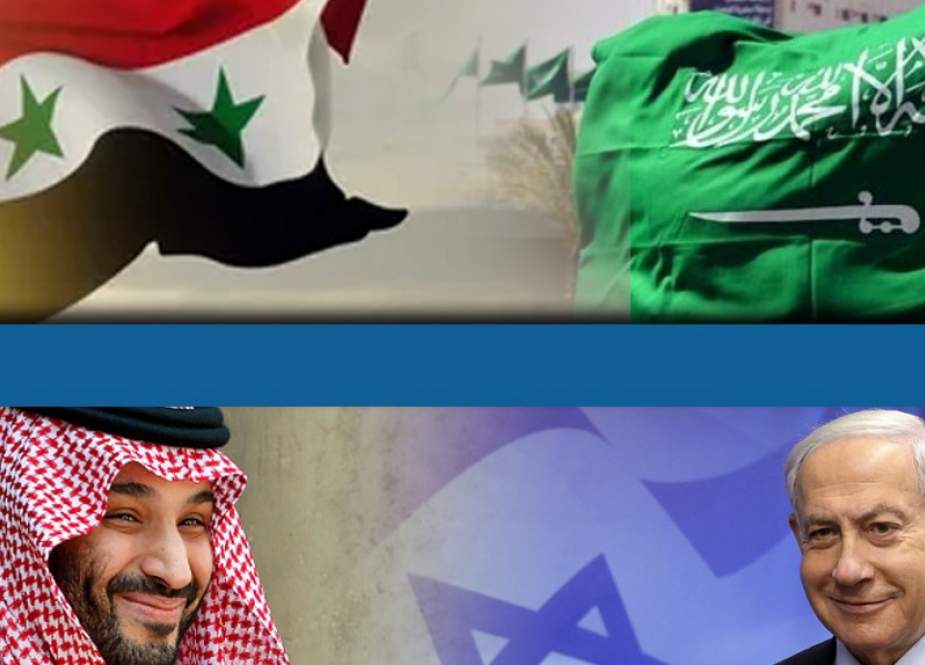التطبيع السعودي الصهيوني وتأثيره على علاقات الرياض مع دمشق