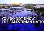 You Do Not Know the Palestinian Nation  <img src="https://cdn.islamtimes.org/images/video_icon.gif" width="16" height="13" border="0" align="top">